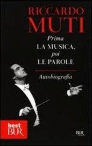 Prima la musica, poi le parole. Autobiografia