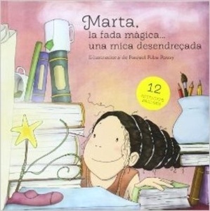 Marta, La Fada Màgica una mica desedreçada