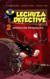 Lechuza Detective 2: Operación Petroglifo