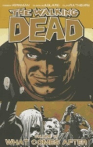 The Walking Dead Vol. 18: What Comes After