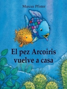 El pez arcoiris vuelve a casa