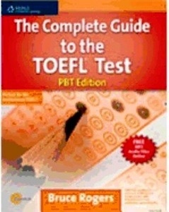 The Complete Guide to the TOEFL Test. PBT Edition.