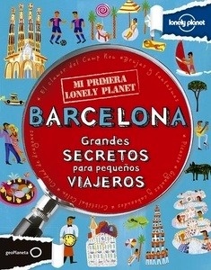 Barcelona. Grandes secretos para pequeños viajeros