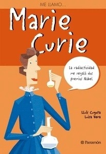 Me llamo... Marie Curie