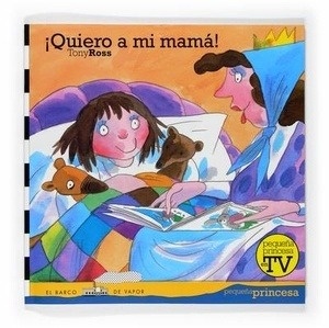 ¡Quiero a mi mamá!