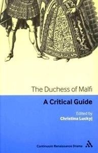 The Duchess of Malfi, A Critical Guide