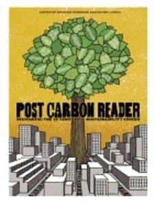 Post Carbon Reader: Managing the 21st Century's Sustainability Crises