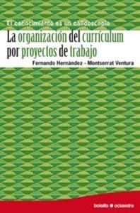 La organización del currículum por proyectos de trabajo