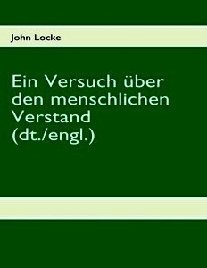 John Locke, Ein Versuch über den menschlichen Verstand - dt./engl