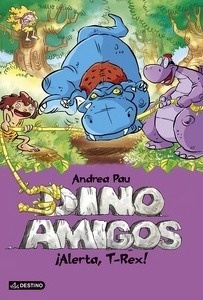 Dinoamigos 3. ¡Alerta, T-Rex!