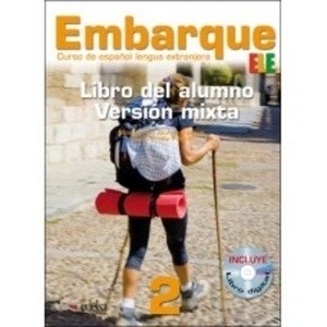 Embarque 2 (A2+) Versión mixta: Libro del alumno + Libro digital del alumno