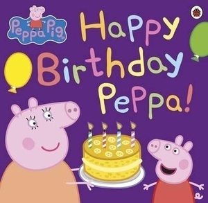 Peppa Pig. Happy Birthday Peppa!