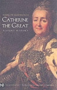 Catherine the Great : A Short History