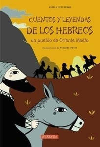 Cuentos y leyendas de los hebreos. Un pueblo de Oriente Medio