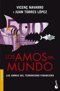 Los amos del mundo. Las armas del terrorismo financiero