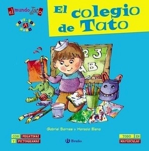 Mis primeros cuentos cortos. El mundo de Tato. El colegio de Tato (letra mayúscula)