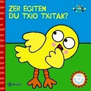 Zer egiten du Txio txitak?