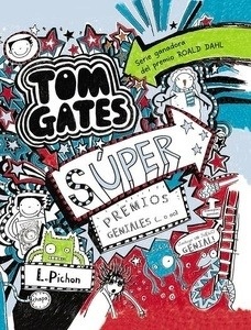 Tom Gates 6. Súper premios geniales (... o no)