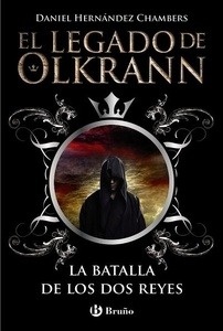 El legado de Olkrann 1. La batalla de los dos reyes