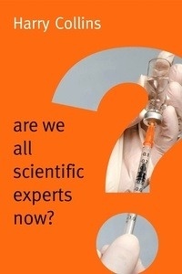 Are We All Scientific Experts Now?