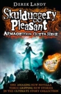 Skulduggery Pleasant: Armageddon Outta Here