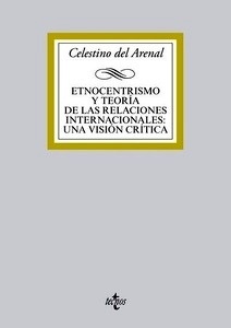 Etnocentrismo y teoría de las relaciones internacionales:una visión crítica