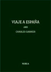 Charles Garnier. Viaje a España, 1868