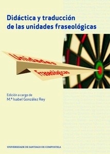 Didáctica y traducción de las unidades fraseológicas