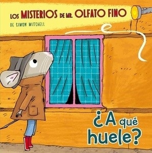 Los misterios de Mr Olfato Fino: ¿A qué huele?
