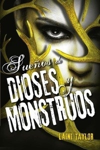 Sueños de dioses y monstruos. (Hija de humo y hueso 3)