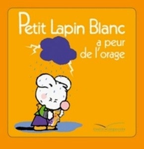 Petit Lapin Blanc a peur de l'orage