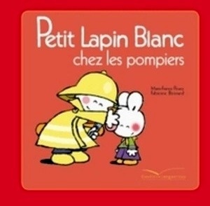 Petit Lapin Blanc chez les pompiers