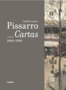 Camille y Lucien Pissarro. Cartas 1883-1903