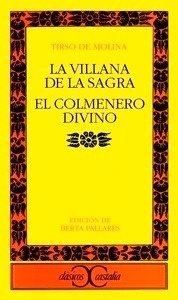 La villana de la Sagra. El colmenero divino                                     .