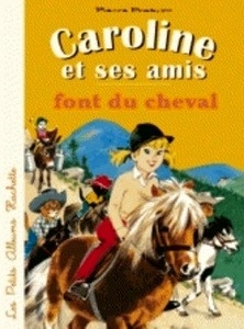 Caroline et ses amis font du cheval