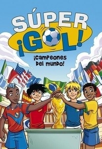 Súper ¡Gol! 5. ¡Campeones del mundo!