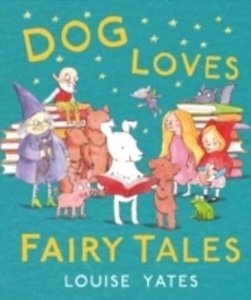 Dog Loves Fairytales
