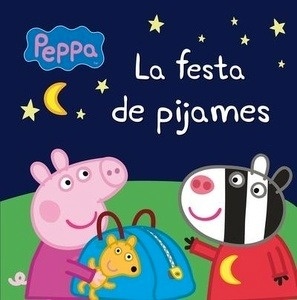 La porqueta Peppa. La festa de pijames