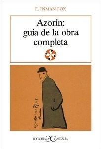 Azorín: Guía de la obra completa                                                .