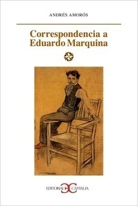 Correspondencia a Eduardo Marquina                                              .