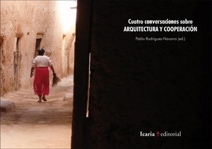 Cuatro conversaciones sobre arquitectura y cooperación