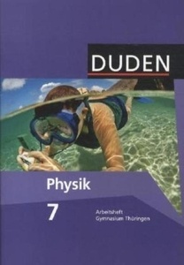 Duden Physik 7 Schuljahr. Arbeitsheft. Gymnasium Thüringen