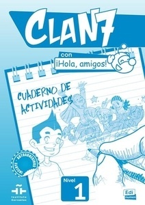 Clan 7 con ¡Hola, Amigos! Nivel 1 Cuaderno de actividades