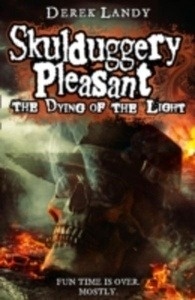 Skulduggery Pleasant: The Dying of the Light