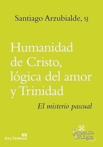 Humanidad de Cristo, lógica del amor y Trinidad