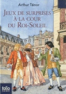 Jeux de surprises à la cour du Roi-Soleil