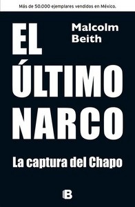 Último narco, El. Su captura