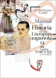 Manual de Historia de la Literatura española 2 - Siglos XVIII al XX  (hasta 1975)