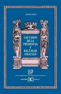 Las Caras de la Prudencia y Baltasar Gracián                                    .