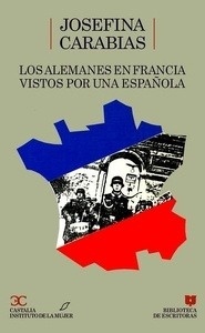 Los alemanes en Francia vistos por una española                                 .